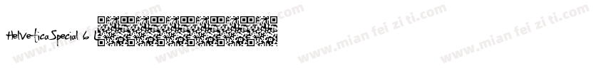 HelveticaSpecial 6 L字体转换